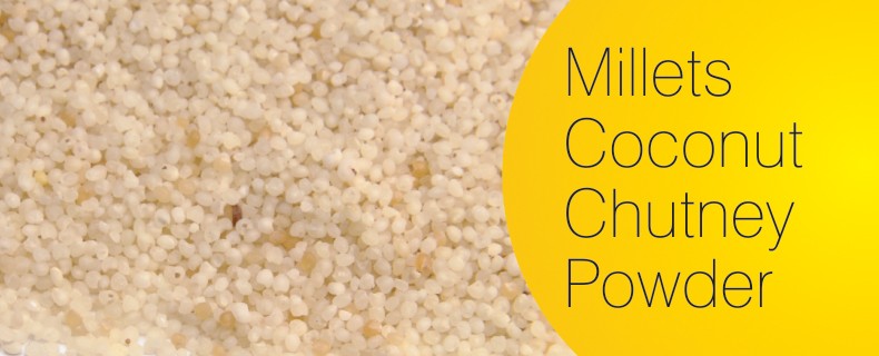 Millets – Coconut chutney powder