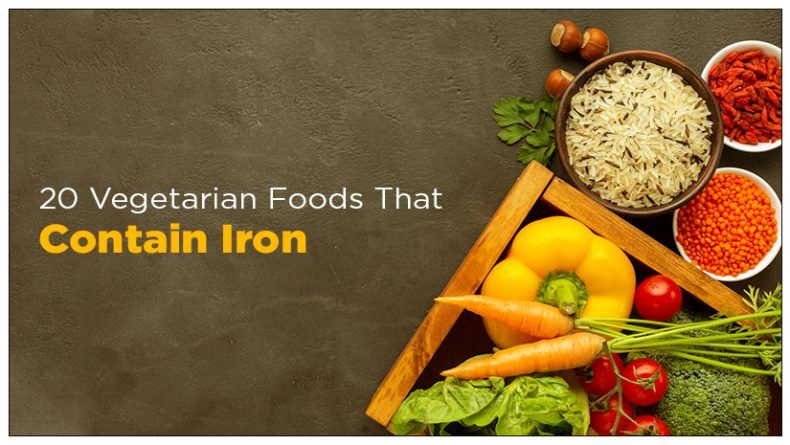 20 Vegetarian Foods That Contain Iron