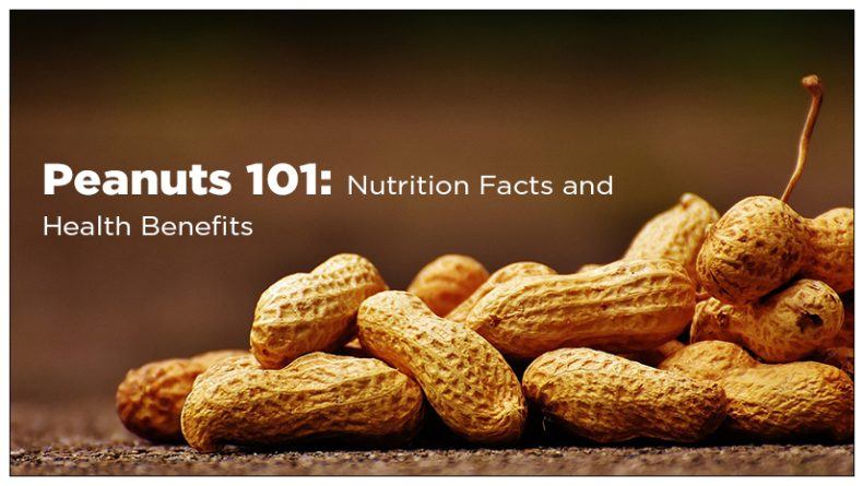 Peanuts 101: Nutrition Facts and Health Benefits