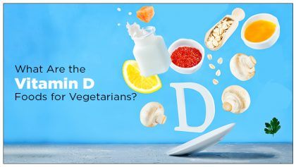 What Are the Vitamin D Foods for Vegetarians?