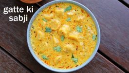 Must-try Besan Ke Gatte Recipe